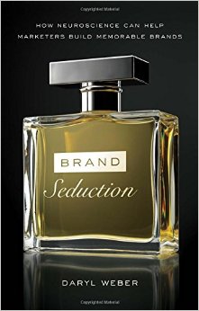 Brand Seduction by Daryl Weber