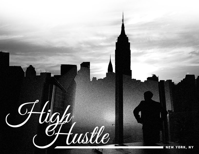 High hustle. New York, NY.
