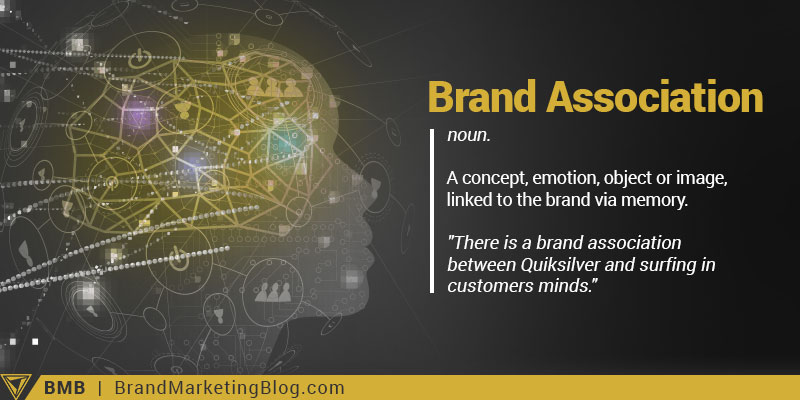 Brand Association definition. noun. A concept, emotion, object or image, linked to the brand via memory. "There is a brand association between Quiksilver and surfing in customers minds."