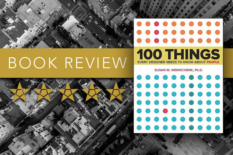 Book review. Five stars. 100 Things Every Designer Needs to Know About People.